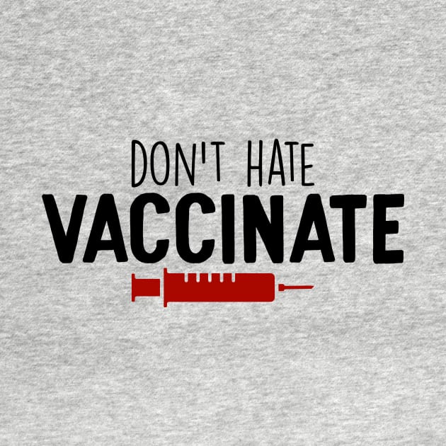 don't hate vaccinate by designdaking